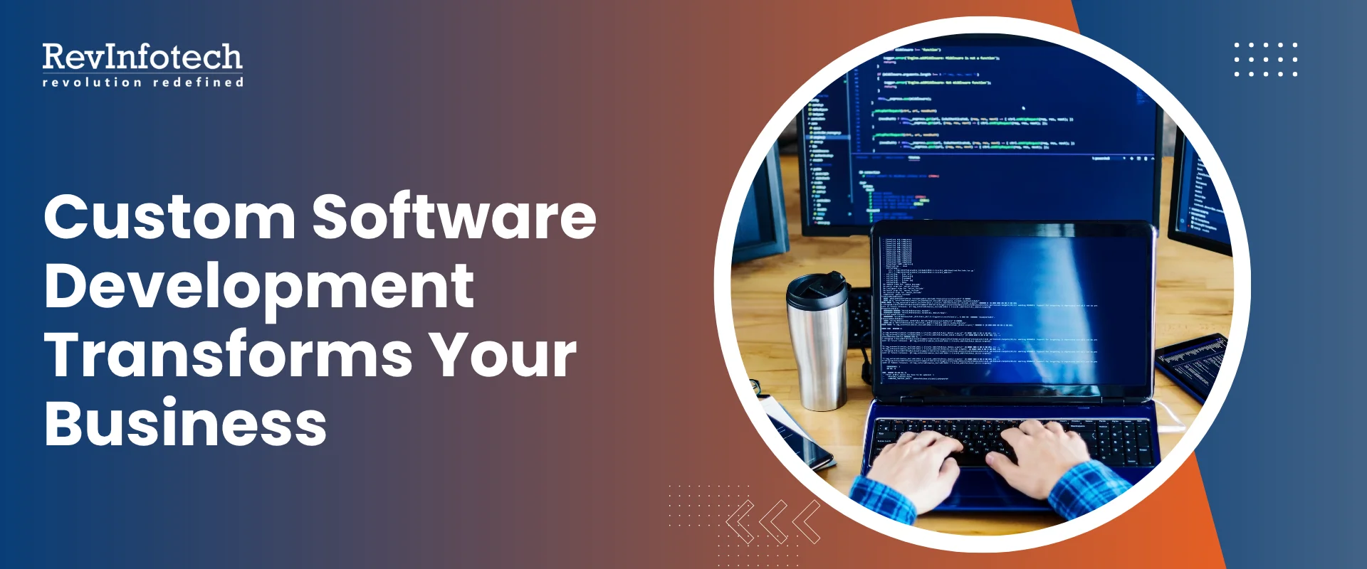 How Custom Software Development Transforms Your Business