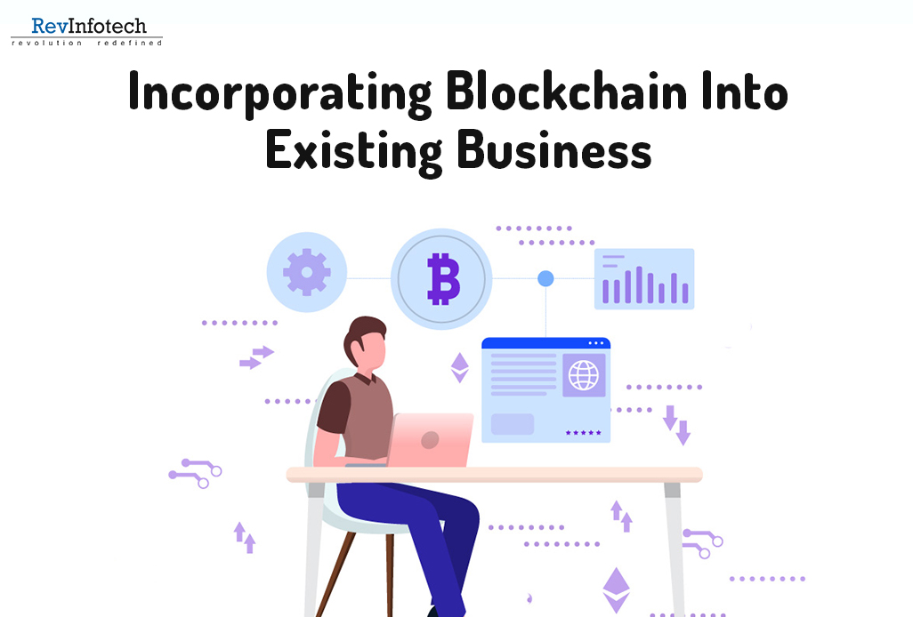 Incorporating Blockchain Into Existing Business