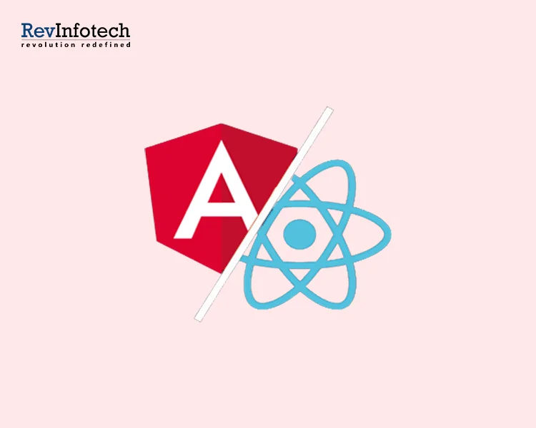React Vs Angular Best Choice For Mobile App Development